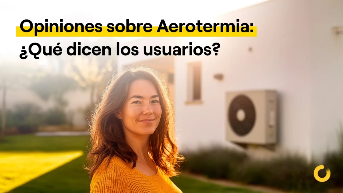 Opiniones sobre aerotermia: ¿Qué dicen los usuarios?