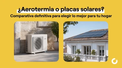 ¿Aerotermia o placas solares? La comparativa definitiva